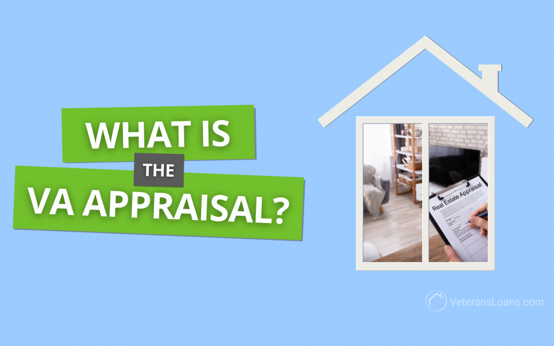 What is the VA Appraisal?