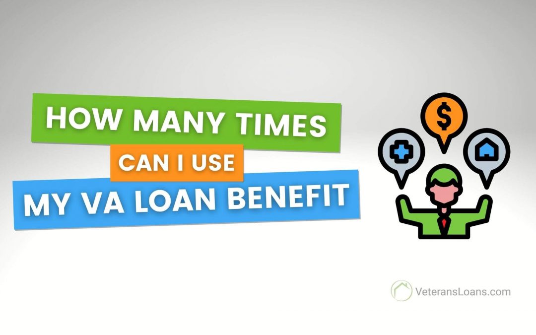 VA Loan Benefit Limits and Use