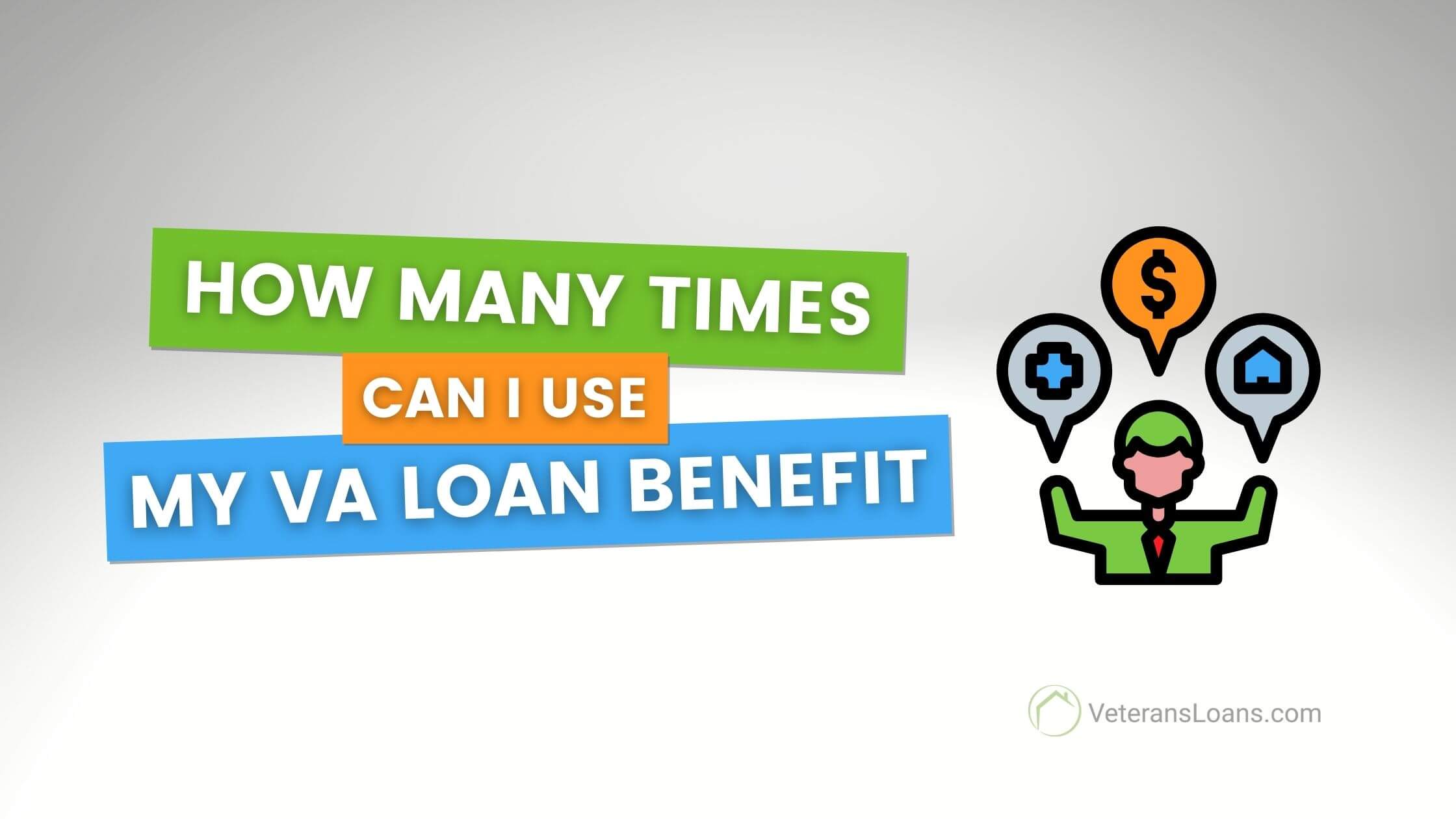 va-loan-benefit-limits-and-use-veteransloans-blog