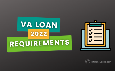 VA Loan Requirements for 2022