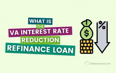 What is a VA Interest Rate Reduction Refinance Loan (IRRRL)?