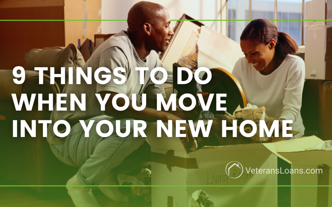 9 Things to Do When You Move into Your New Home