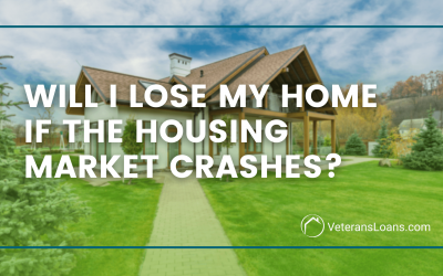 Will I Lose My Home if The Housing Market Crashes?