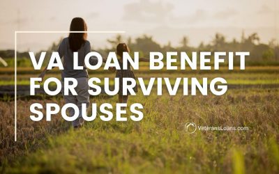 VA Loan Benefit For Eligible Surviving Spouses